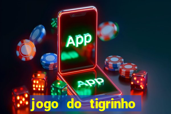 jogo do tigrinho teste gratis